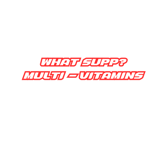 WHAT SUPP WITH MULTIVITAMINS?